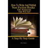 How to write and publish nonfiction books on Amazon that will sell: A step by step guide