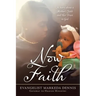 Now Faith: A Story About a Mother's Faith and Her Trust in God