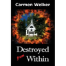 Destroyed from Within