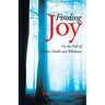 Finding Joy: On the Path of Divine Health and Wholeness