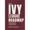 The Ivy League Roadmap: Learn how my Clients 5x their Odds in Ivy League Admissions