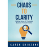 Chaos to Clarity: Making Sense of Complex Business Transformation