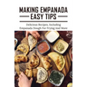 Making Empanada Easy Tips: Delicious Recipes, Including Empanada Dough For Frying And More: Empanada Ilocos Recipe