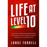 Life At Level 10: How the Farrell's eXtreme Bodyshaping Program Has Changed the Lives of Hundreds of Thousands of People and How It Can Work for You!