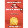 Penny Pinching Tips for the Morally Bankrupt