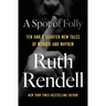 A Spot of Folly: Ten and a Quarter New Tales of Murder and Mayhem