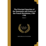The Principal Speeches of the Statesmen and Orators of the French Revolution, 1789-1795; Volume 1