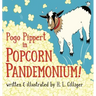 Pogo Pippert in POPCORN PANDEMONIUM!