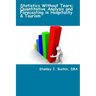Statistics Without Tears: Quantitative Analysis and Forecasting in Hospitality & Tourism