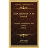 The Confession of St. Patrick: With an Introduction and Notes (1853)
