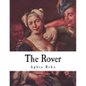 The Rover: The Banish'd Cavaliers