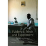 Evidence, Ethos and Experiment: The Anthropology and History of Medical Research in Africa