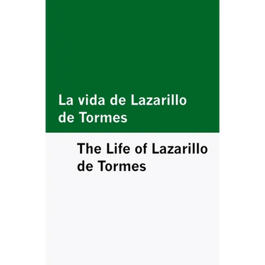 La vida de Lazarillo de Tormes / The Life of Lazarillo de Tormes [Bilingual Edition] - Spanish & English
