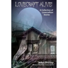 Lovecraft Alive! (A Collection of Lovecraftian Stories)