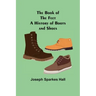 The Book of the Feet: A History of Boots and Shoes