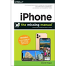 Iphone: The Missing Manual: The Book That Should Have Been in the Box