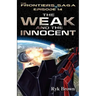 Ep.#14 - "The Weak and the Innocent"