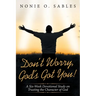 Don't Worry, God's Got You!: A Six-Week Devotional Study on Trusting the Character of God