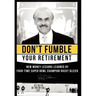 Don't Fumble Your Retirement: New Money Lessons Learned by Four-Time Super Bowl Champion Rocky Bleier