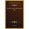 Occult Causes of the Present War
