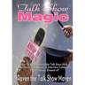 Talk Show Magic: How to Be an Irresistible Talk Show Host