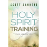 Holy Spirit Training: Discover The Predominant Divine Power On Earth