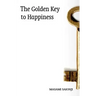 The Golden Key to Happiness