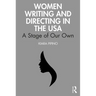 Women Writing and Directing in the USA: A Stage of Our Own