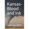 Kansas-Blood and Ink