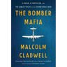 The Bomber Mafia: A Dream, a Temptation, and the Longest Night of the Second World War