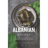 Appetizing Albanian Recipes: A Complete Cookbook of Middle-Eastern Dish Ideas!