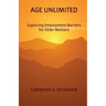 Age Unlimited: Exploring Employment Barriers for Older Workers