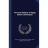 Personal Religion in Egypt Before Christianity