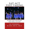 SAT-ACT Test Taking; In the Zone Strategies that Spell Success: In the Zone Strategies that Spell Success