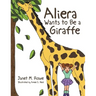 Aliera Wants to Be a Giraffe