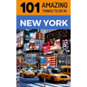 101 Amazing Things to Do in New York: New York Travel Guide