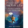 From Dream To Dice: Creating & Running a Role-Playing Game