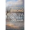 If I'm So Strong, Why Do I Feel So Weak?: Helping Those Who Help Others Help Themselves