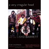 A Very Irregular Head: The Life of Syd Barrett