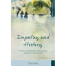 Empathy and History: Historical Understanding in Re-Enactment, Hermeneutics and Education