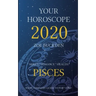 Your Horoscope 2020: Pisces