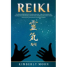 Reiki: Unlocking the Secrets of Reiki Healing Aura Cleansing and Chakra Healing for Balancing Your Chakras, Including Guided
