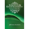 Strength & Encouragement: So You Can Praise Me in the Midst of the Fire 366 Daily Devotions
