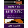 Learn Your Guitar Chords: Chord Charts, Symbols & Shapes Explained (Book + Online Bonus)