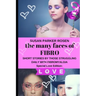 The Many Faces of FIBRO: Short Stories by Those Struggling Daily With FIBROMYALGIA - Special LOVE edition