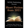 WDM Presents: Short Fiction from 2021