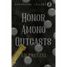 Honor Among Outcasts