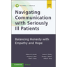 Navigating Communication with Seriously Ill Patients