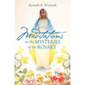 MEDITATIONS on the MYSTERIES of the ROSARY