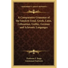 A Comparative Grammar of the Sanskrit Zend, Greek, Latin, Lithuanian, Gothic, German and Sclavonic Languages